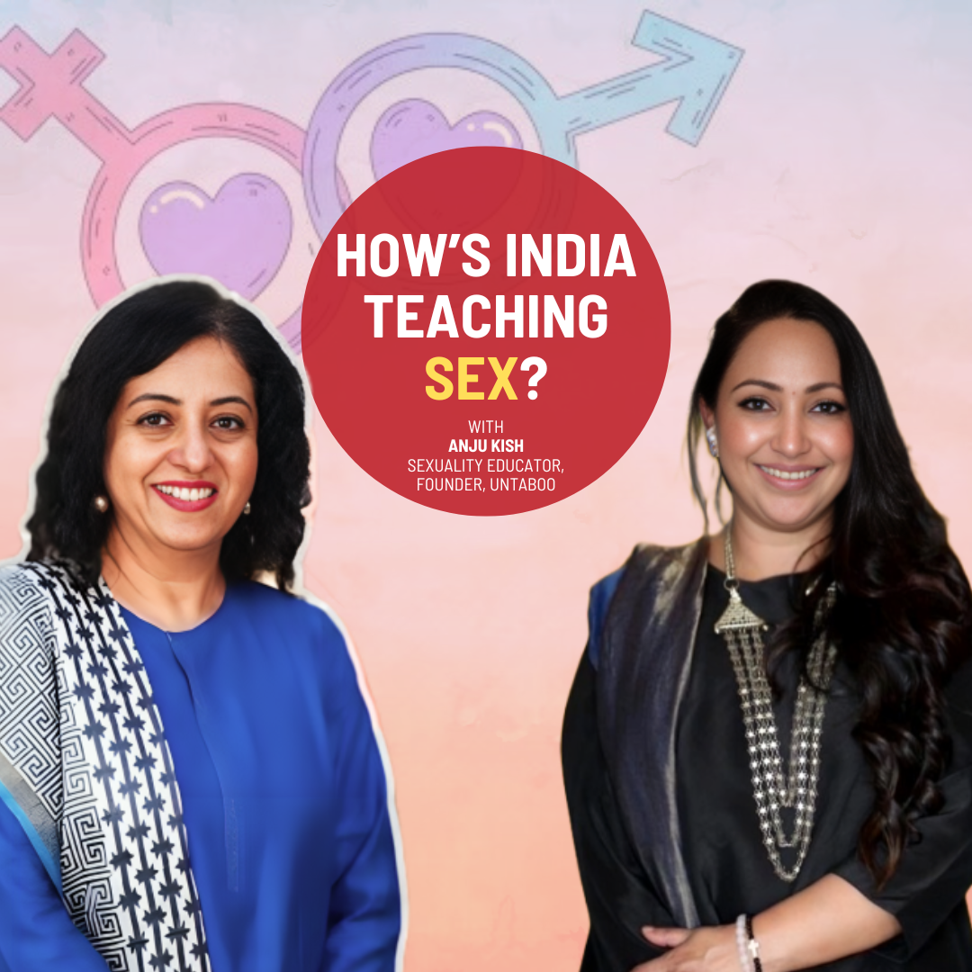 The State of Sex Education in India  with Anju Kish