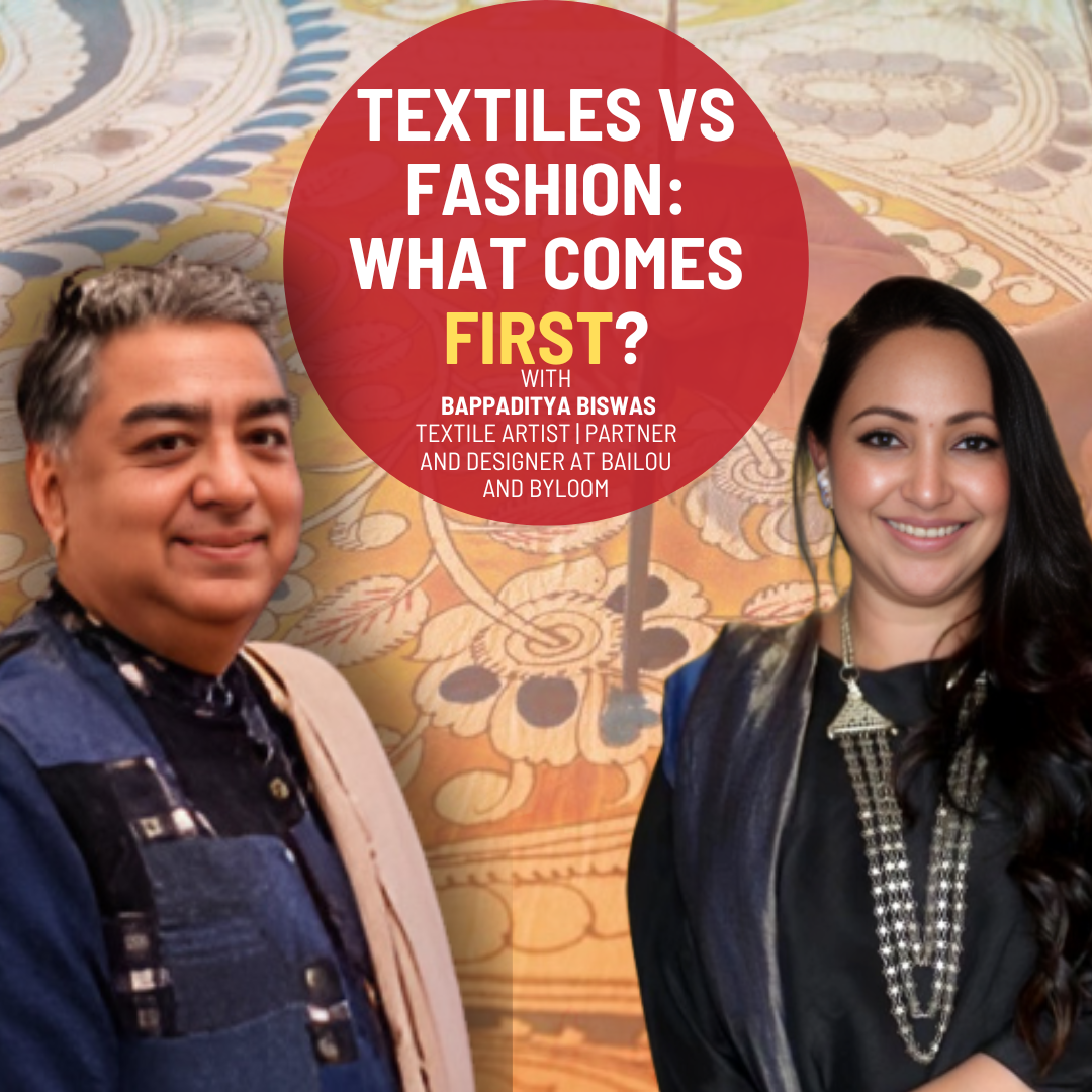 Rediscovering India’s Textile Heritage with Bappaditya Biswas